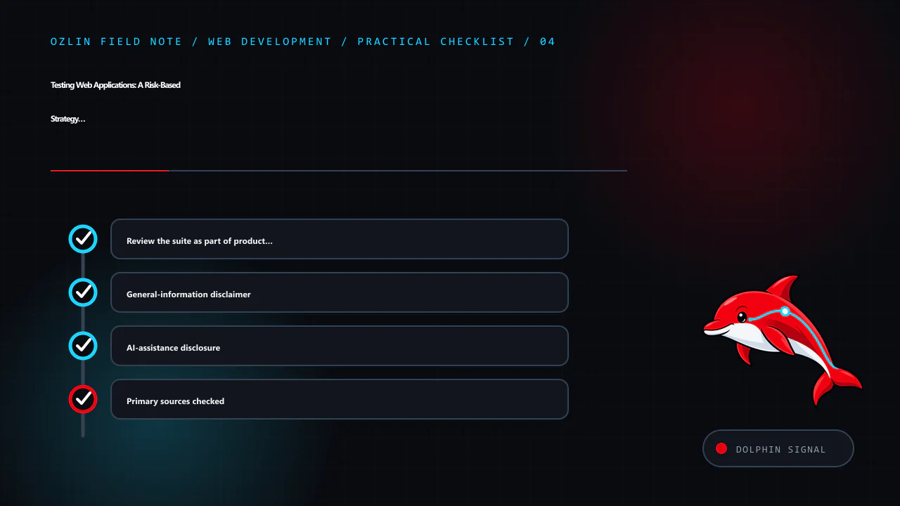 Practical checklist for Testing Web Applications: A Risk-Based Strategy That Scales, covering Review the suite as part of product maintenance, General-information disclaimer, AI-assistance disclosure and related review…